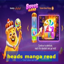 heads manga read